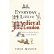 Everyday Life in Medieval London: From the Anglo-Saxons to the Tudors