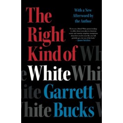 The Right Kind of White: A Memoir