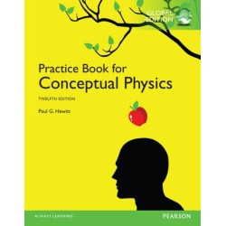The Practice Book for Conceptual Physics, The, Global Edition