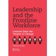 Leadership and the Frontline Workforce: Lessons from the Targets of Change