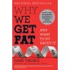 Why We Get Fat: And What to Do About It