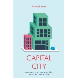Capital City: Gentrification and the Real Estate State