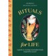 Rituals for Life: A guide to creating meaningful rituals inspired by nature
