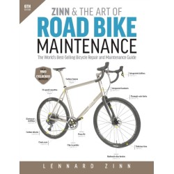 Zinn & the Art of Road Bike Maintenance: The World's Best-Selling Bicycle Repair and Maintenance Guide, 6th Edition