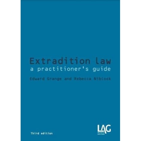Extradition Law: a practitioner's guide