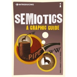 Introducing Semiotics: A Graphic Guide