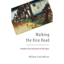 Walking the Kiso Road: A Modern-Day Exploration of Old Japan