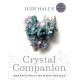 Judy Hall's Crystal Companion: Enhance your life with crystals