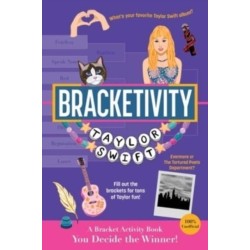 Bracketivity Taylor Swift: 100% Unofficial Bracket Activity Book