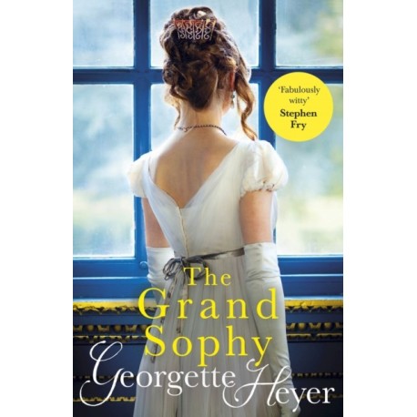 The Grand Sophy: Gossip, scandal and an unforgettable Regency romance