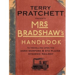 Mrs Bradshaw's Handbook: the essential travel guide for anyone wanting to discover the sights and sounds of Sir Terry Pratchett’s amazing Discworld