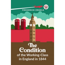 The Condition of the Working-Class in England in 1844