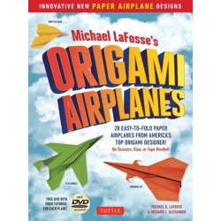 Michael LaFosse's Origami Airplanes: 28 Easy-to-Fold Paper Airplanes from America's Top Origami Designer!: Includes Paper Airplane Book, 28 Projects and Video Tutorials
