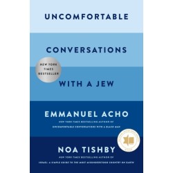 Uncomfortable Conversations with a Jew