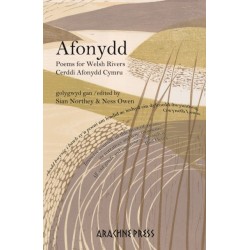Afonydd: Poems for Welsh Rivers / Cerddi Afonydd Cymru