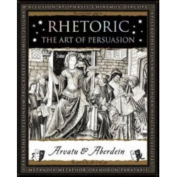Rhetoric: The Art of Persuasion