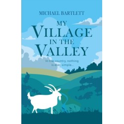 My Village in the Valley: In the country, nothing is ever simple