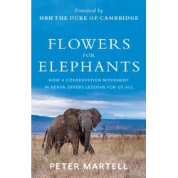 Flowers for Elephants: How a Conservation Movement in Kenya Offers Lessons for Us All