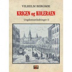 Krigen og koleraen: Fortsættelse af "De forbistrede Drenge"