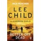 Better Off Dead: (Jack Reacher 26)