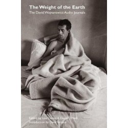 The Weight of the Earth: The Tape Journals of David Wojnarowicz