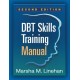 DBT Skills Training Manual, Second Edition, Available separately: DBT Skills Training Handouts and Worksheets