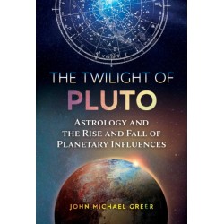 The Twilight of Pluto: Astrology and the Rise and Fall of Planetary Influences