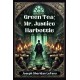 Green Tea- Mr. Justice Harbottle