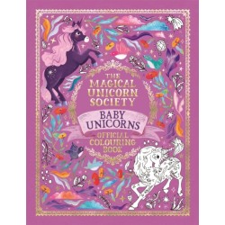 The Magical Unicorn Society Official Colouring Book: Baby Unicorns