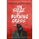 The Siege of Burning Grass: Shortlisted for the 2024 Ursula K. Le Guin Prize for Fiction