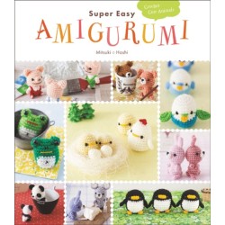 Super Easy Amigurumi: Crochet Cute Animals