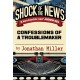 Shock of the News: Confessions of a Troublemaker