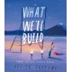 What We’ll Build: Plans for Our Together Future