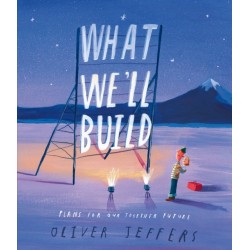 What We’ll Build: Plans for Our Together Future
