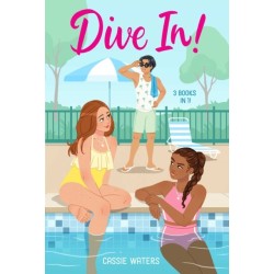 Dive In! 3 Books in 1!: Dive In!- Heat Wave- Cool Down