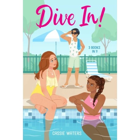 Dive In! 3 Books in 1!: Dive In!- Heat Wave- Cool Down