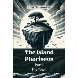 The Island Pharisees Part I the Town