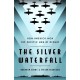 The Silver Waterfall: How America Won the War in the Pacific at Midway
