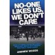 No One Likes Us, We Don't Care: True Stories from Millwall, Britain's Most Notorious Football Holigans
