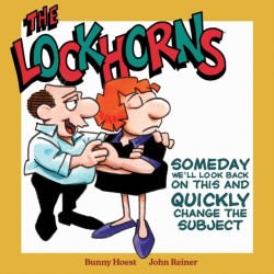The Lockhorns: Someday We’ll Look Back on This and Quickly Change the Subject
