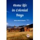 Home Life in Colonial Days (Edition2023)