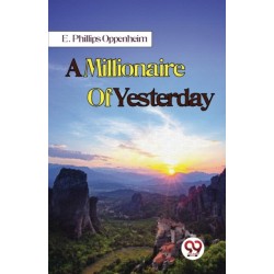 A Millionaire of Yesterday
