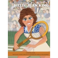 It's Her Story Billie Jean King a Graphic Novel