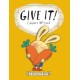 Give It!