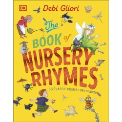 The Book of Nursery Rhymes: 50 Classic Poems for Children