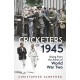 The Cricketers of 1945: Rising from the Ashes of World War Two