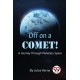 Off on a Comet!: A Journey Through Planetary Space