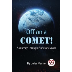 Off on a Comet!: A Journey Through Planetary Space
