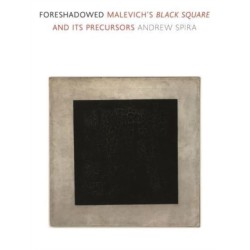 Foreshadowed: Malevich’s Black Square and Its Precursors