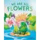 We Are All Flowers: A Story of Appreciating Others